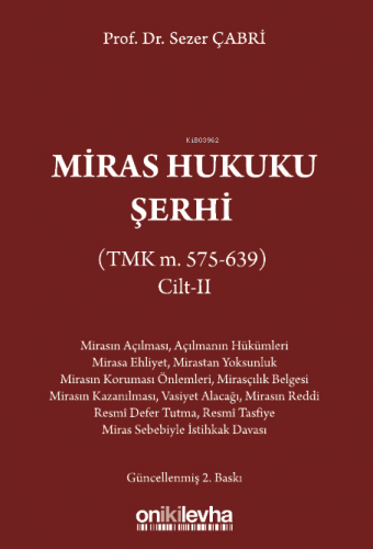 Miras Hukuku Şerhi (TMK m. 575-639) Cilt II | Sezer Çabri | On İki Lev