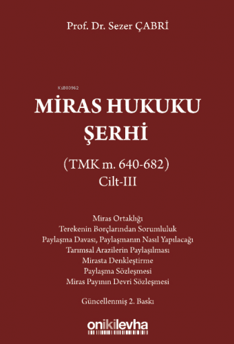 Miras Hukuku Şerhi (TMK m. 640-682) Cilt III | Sezer Çabri | On İki Le