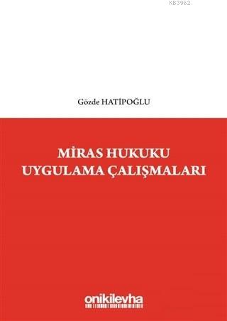 Miras Hukuku Uygulama Çalışmaları | Gözde Hatipoğlu | On İki Levha Yay