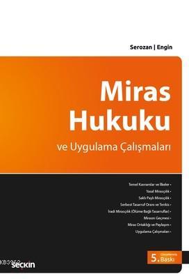 Miras Hukuku ve Uygulama Çalışmaları | Baki İlkay Engin | Seçkin Yayın