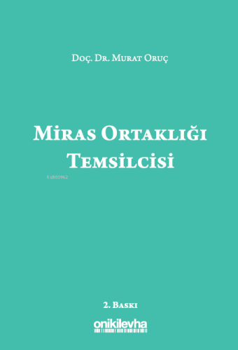 Miras Ortaklığı Temsilcisi | Murat Oruç | On İki Levha Yayıncılık