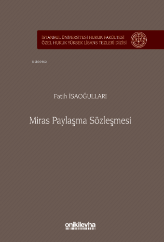 Miras Paylaşma Sözleşmesi ;İstanbul Üniversitesi Hukuk Fakültesi Özel 