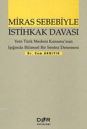 Miras Sebebiyle İstihkak Davası | Cem Akbıyık | Der Yayınları