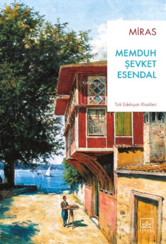 Miras | Memduh Şevket Esendal | İthaki Yayınları