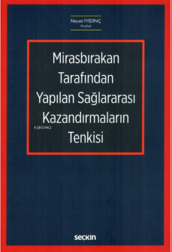 Mirasbırakan Tarafından Yapılan Sağlararası Kazandırmaların Tenkisi | 