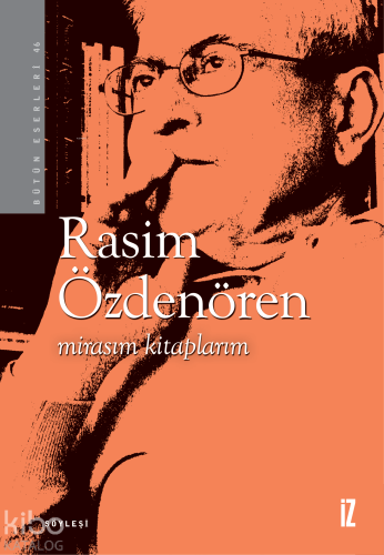 Mirasım Kitaplarım | Rasim Özdenören | İz Yayıncılık