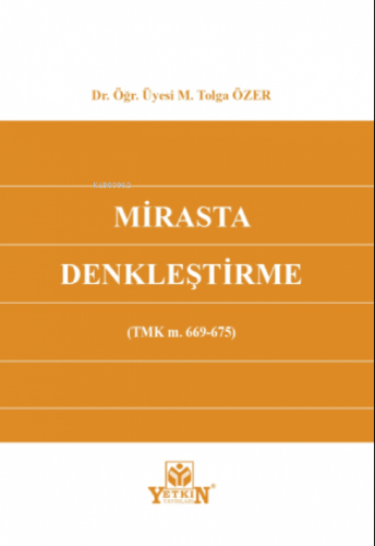 Mirasta Denkleştirme | M. Tolga Özer | Yetkin Yayınları