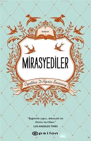 Mirasyediler | Cynthia D Aprix Sweeney | Epsilon Yayınevi