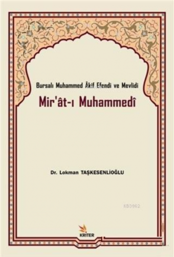 Mir'at-ı Muhammedi; Bursalı Muhammed Akif Efendi ve Mevlidi | Lokman T