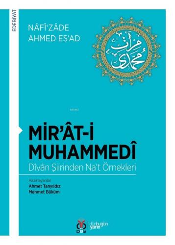 Mir'ât-i Muhammedî / Dîvân Şiirinden Na‘t Örnekleri | Nâfîzâde Ahmed E