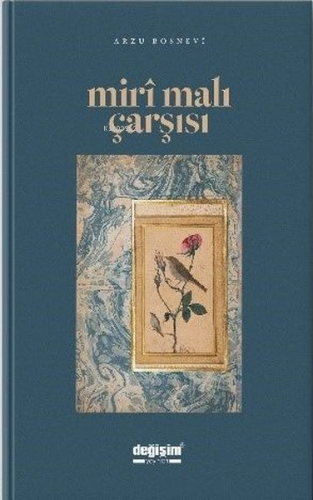 Miri Malı Çarşısı | Arzu Bosnevi | Değişim Yayınları