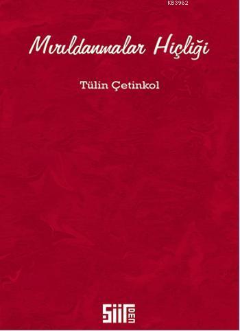 Mırıldanmalar Hiçliği | Tülin Çetinkol | Şiirden Yayınları