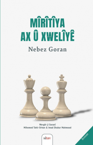 Mîrîtîya Ax û Xwelîyê | Nebez Goran | Sitav Yayınevi