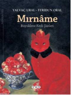 Mırnâme; Büyüklere Kedi Şiirleri | Yalvaç Ural | Yapı Kredi Yayınları 