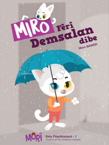 Miro- Fêrî Demsalan Dibe | Mem Bawer | Mori Yayınları - Kürtçe