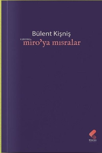 Miro'ya Mısralar | Bülent Kişniş | Klaros Yayınları