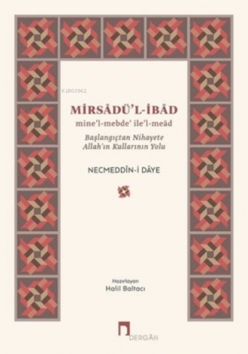 Mirsadü'l-İbad Başlangıçtan Nihayete Allah’ın Kullarının Yolu | Necmed