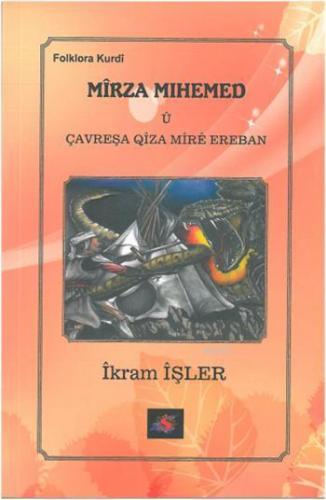 Mîrza Mihemed û Çavreşa Qîza Mîrê Ereban | İkram İşler | Sitav Yayınev