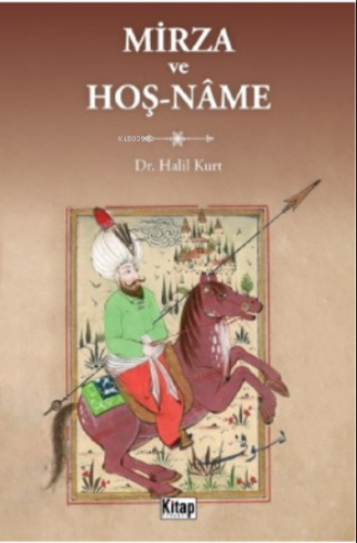 Mirza Ve Hoşname | Halil Kurt | Kitap Dünyası