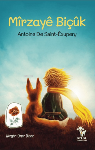 Mîrzayê Biçûk | Antoine de Saint-Exupery | Delal Kitap