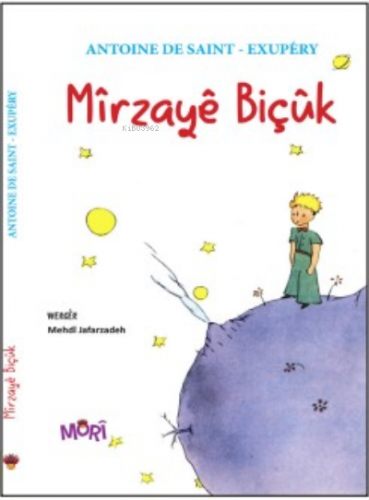 Mirzaye Biçuk | Antoine de Saint-Exupery | Mori Yayınları - Kürtçe