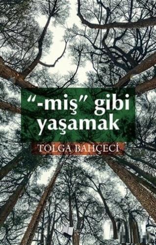 Miş Gibi Yaşamak | Tolga Bahçeci | Karina Kitap