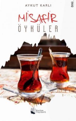 Misafir Öyküler | Aykut Karlı | Karina Kitap