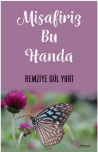 Misafiriz Bu Handa | Remziye Gül Yurt | Armoni Yayınları