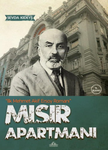 Mısır Apartmanı - İlk Mehmet Akif Ersoy Romanı | Sevda Kıdeyş | Cağalo