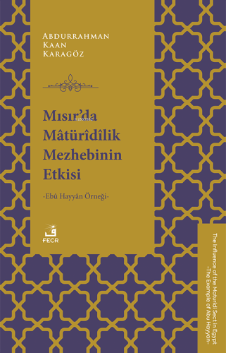 Mısır’da Mâtürîdîlik Mezhebinin Etkisi -Ebû Hayyân Örneği- | Abdurrah