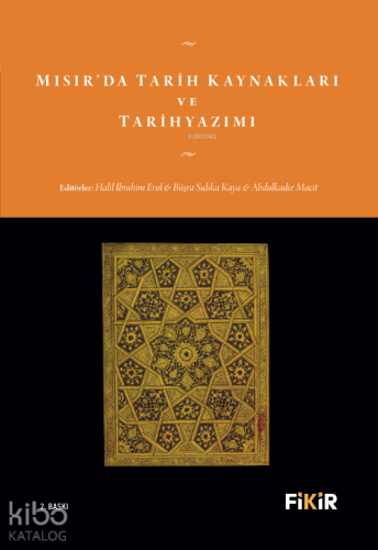 Mısır’da Tarih Kaynakları ve Tarihyazımı | Abdulkadir Macit | Fikir Ki