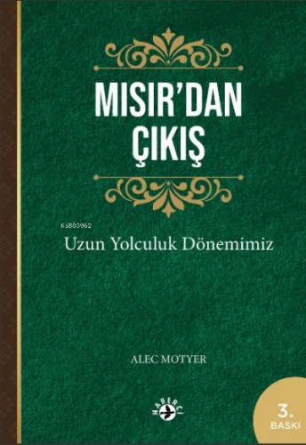 Mısır’dan Çıkış;Uzun Yolculuk Dönemimiz | Alec Motyer | Haberci Basın 