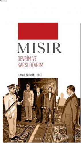 Mısır Devrim ve Karşı Devrim | İsmail Numan Telci | Seta Yayınları