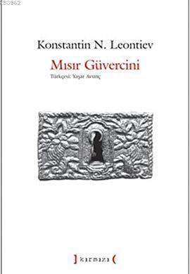 Mısır Güvercini | Konstantin Nikolayeviç Leontyev | Kırmızı Yayınları