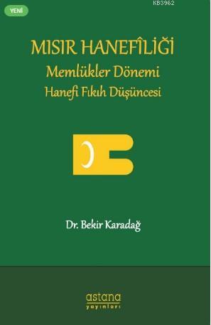 Mısır Hanefiliği | Bekir Karadağ | Astana Yayınları