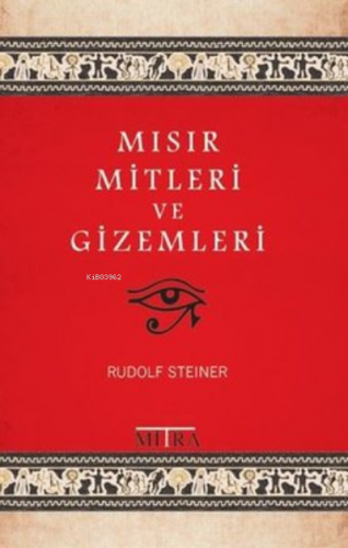 Mısır Mitleri ve Gizemleri | Rudolf Steiner | Mitra Yayınları