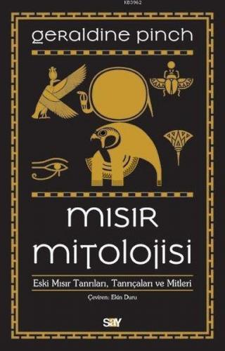 Mısır Mitolojisi; Eski Mısır Tanrıları Tanrıçaları ve Mitleri | Gerald