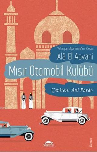 Mısır Otomobil Kulübü | Alâ El Asvani | Maya Kitap