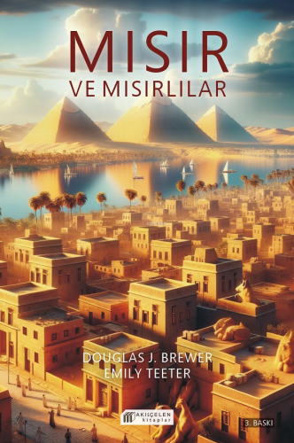 Mısır ve Mısırlılar | Dougles J. Brewer | Akılçelen Kitaplar