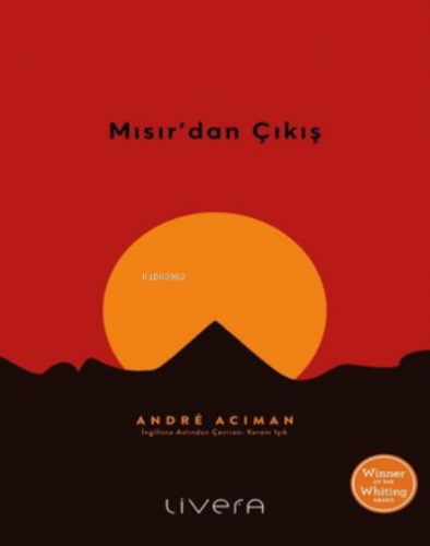 Mısır'dan Çıkış | André Aciman | Livera Yayınevi