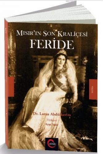 Mısır'ın Son Kraliçesi Feride | Lotus Abdülkerim | Cümle Yayıncılık