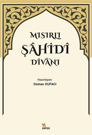 Mısırlı Şahidi Divanı | Osman Kufacı | Kriter Yayınları