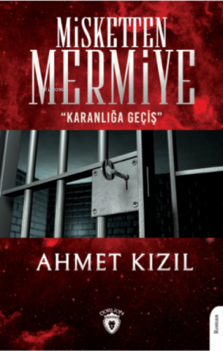 Misketten Mermiye-"Karanlığa Geçiş" | Ahmet Kızıl | Dorlion Yayınevi