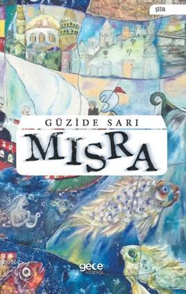 Mısra | Güzide Sarı | Gece Kitaplığı Yayınları