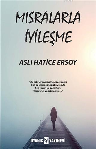 Mısralarla İyileşme | Aslı Hatice Ersoy | Uyanış Yayınevi