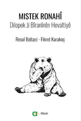 Mistek Ronahi;Dilopek Ji Bîranînên Hevaltiyê | Resul Baltacı | Aram Ya