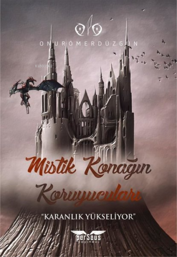 Mistik Konağın Koruyucuları - Karanlık Yükseliyor | Onur Ömer Düzgün |