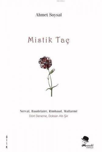 Mistik Taç; Nerval Baudelaire Rimbaud Mallarme Dört Deneme Doksan Altı