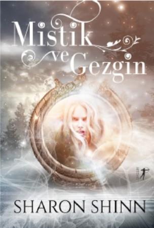 Mistik ve Gizgin | Sharon Shinn | Artemis Yayınları