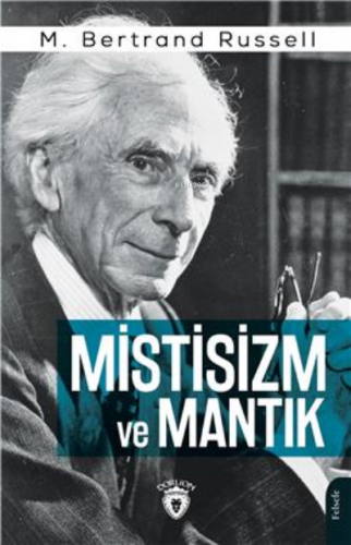 Mistisizm ve Mantık | Bertrand Russell | Dorlion Yayınevi